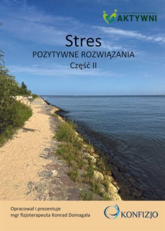 Stres - pozytywne rozwiązania część II